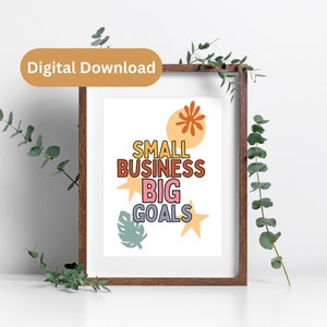 Instant Digital Download Printable Artwork &quot;Small Business Big Goals&quot; A4 Poster - Print At home