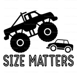 Size Matters SVG | Monster Truck PNG | Funny Car Design | Digital Download | Monster Truck Clipart | Vehicle Humor Decal | Gift Idea