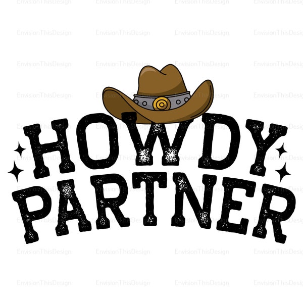 Howdy Partner Western PNG | Cowboy & Cowgirl Sublimation Design | Country Style png, jpg | Western Clipart for Shirts and Coffee Mugs