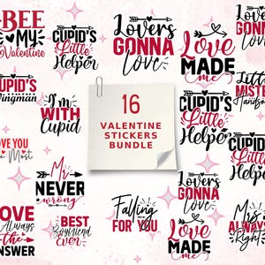 May include: A collection of 16 Valentine's Day stickers with various romantic phrases in black and red, such as "Bee My Valentine" and "Love Made Me." The stickers are arranged on a pink background with star accents.