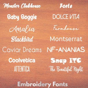 May include: A collection of embroidery fonts displayed on a warm, orange-toned background. The white fonts include "Monster Clubhouse," "Forte," "Baby Boggie," "DOLCE VITA," "Amalia," "Farmhouse," "Blackbird," "Montserrat," "Caviar Dreams," "NF-ANANIAS," "Coolvetica," "Snap ITC," "ATTENTICA," and "The Beautiful Night."
