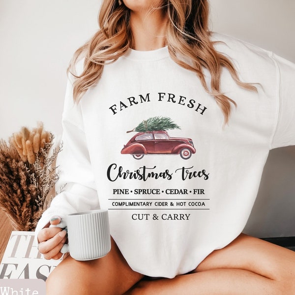 Farm Fresh Christmas Trees Sweatshirt, Christmas Sweatshirt, Holiday Sweater, Womens Holiday Sweatshirt, Christmas Shirt, Winter Shirt