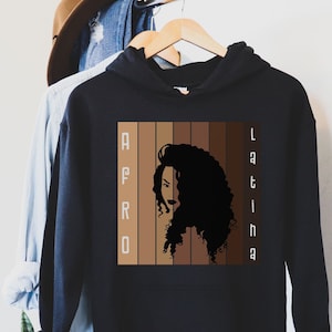Afro Latina Hoodie, Afro Women Shirt, Afro Girl, Black Girl Shirt, Latina Hoodie, Black Girl Magic,Gift for Woman, Black Woman Shirt, Latina