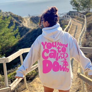 You Need to Calm Down Hoodie, Positive Hoodie, Aesthetic Hoodie, Trendy Hoodie, Hoodie Words on Back, Tumblr Hoodie,Preppy Hoodie,Y2K Hoodie