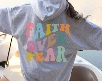 Faith Over Fear Hoodie, Gift For Christians, Aesthetic Hoodie, Words on Back Hoodie, Trendy Hoodie, Faith Sweatshirt, Bible Verse Shirt