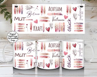 11oz Achtsamkeit Affirmation Tassen Design Deutsch PNG Sublimation Kaffeebecher Blumen Mut Glück Vertrauen Sprüche positiv DTF Druck Digital