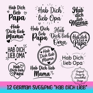 Könnte beinhalten: Eine Sammlung von schwarzen und weißen deutschen SVG- und PNG-Designs mit Sätzen wie "Hab Dich lieb Papa" und "Hab Dich lieb Mama". Die Designs enthalten Herzen und dekorative Elemente. Der Text unten lautet "12 German SVG&PNG 'HAB DICH LIEB'."