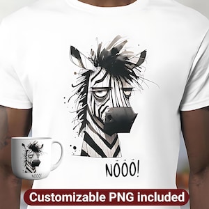 Könnte beinhalten: Ein weißes T-Shirt mit einem schwarz-weißen Cartoon-Zebra mit dem Text "NÖÖÖ!" auf der Vorderseite. Eine anpassbare PNG-Datei ist enthalten.