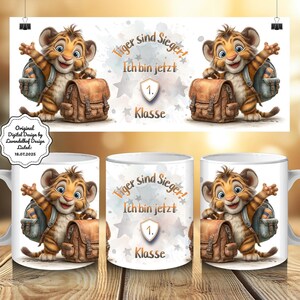 May include: White ceramic mug featuring a cartoon tiger cub with a backpack and a satchel. The mug has the text "Tiger sind Sieger! Ich bin jetzt 1. Klasse" in German. The design includes stars and watercolor splashes.