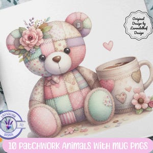 Könnte beinhalten: Aquarellillustration eines Patchwork-Teddybären mit Blumenkrone, neben einer mit Herzen verzierten Tasse. Das Bild enthält den Text "10 Patchwork Animals with Mug PNGs" und "Original Design by Lavendelhof Design".