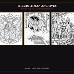 Può includere: Una collezione da colorare in bianco e nero intitolata THE MOTHMAN ARCHIVES MYSTERY CASE FILE + COLORING COLLECTION. Presenta tre illustrazioni dettagliate di una creatura alata in una cornice gotica, che esce da un tunnel e mangia una mela.
