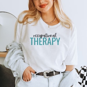 Occupational Therapy Shirt, COTA shirt, OT T shirt, Occupational Therapist shirt, Therapist Shirt, OT Gifts, Pediatric ot shirt, ota shirt