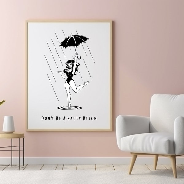 Don't Be A Salty Bitch: Vintage Pin Up Art Print - Sassy and Chic Home Decor | Digital Download | 1 Art Print