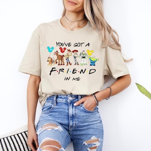 You&#39;ve Got A Friend In Me Toy Story Shirt, Toy Story Friends Shirt, Disneyworld Shirt, Disney Group Shirt, Friends Shirt