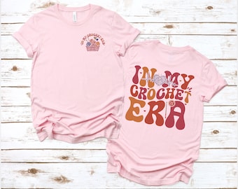 In My Crochet Era Shirt, Crochet Lover Shirt, Crafter Mom Shirt, Gift for Women, Funny Crochet Tee, Gift for Knitting Lover