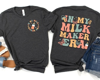 In My Milk Maker Era Shirt, Milk Maker Shirt, Mama Shirt, Milk Tee, Funny Mom Gift, Women Shirt, Breastfeeding Shirt, New Mom Gift