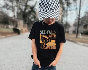 Funny Excavator Kids Shirt, See Ya Later Excavator Construction Shirt, Truck Construction Lover Kids Shirt, Gift for Kids, Boy Birthday Tee