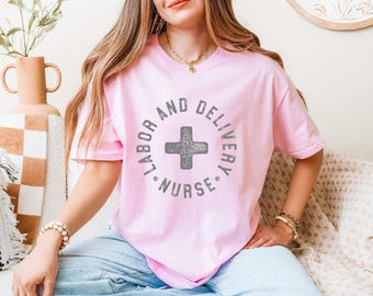 Labor And Delivery T-Shirt, Delivery Nurse Shirt, Delivery Nurse Gift, Labor Delivery Nurse, L And D Nurse, Nurse Shirt, Nurse Tee