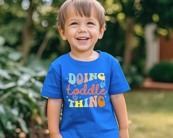 Doing Toddle Thing Shirt, Cool Toddler T-Shirt, Vintage Toddler T-Shirt, Funny Toddler Shirt, Kids Shirt, Cute Toddler Tee, Toddler Gifts