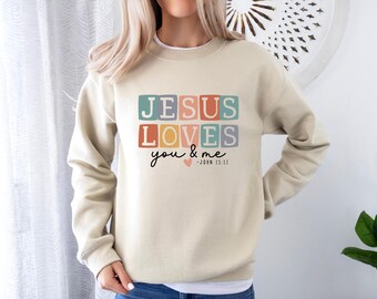 Jesus Loves You and Me Shirt, Christian Shirt, Jesus Sweatshirt, Bible Verse Shirt, Christian Merch, Retro Jesus Shirt, Jesus Christian Gift