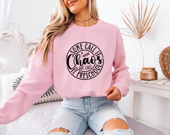 Preschool Teacher Shirt, Some Call It Chaos We Call It Preschool Shirt, Hello Preschool Shirt, Back to School Shirt, Preschool Teacher Gift