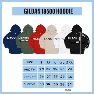 May include: A display of Gildan 18500 hoodies in various colors: navy, military green, red, sand, white, and black. The image includes a size chart with measurements in inches for width, length, and sleeve length, ranging from size S to 2XL.