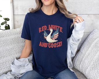 Red White and Goose Shirt, Funny Patriotic Shirt, USA Goose Shirt, Independence Day Tee, America Shirt, Freedom Shirt, Cute 4th Of July Tee