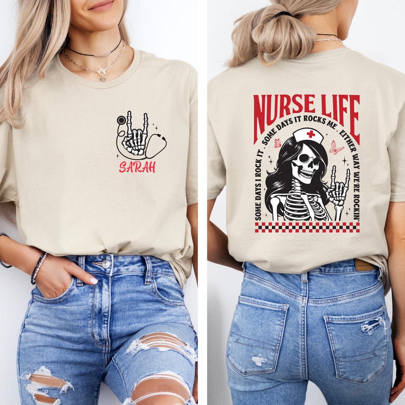 May include: A beige t-shirt with a front graphic of a skeleton hand making a rock-and-roll gesture, a stethoscope, and the name "SARAH" in pink. The back of the shirt features a skeleton nurse design with the text "NURSE LIFE".