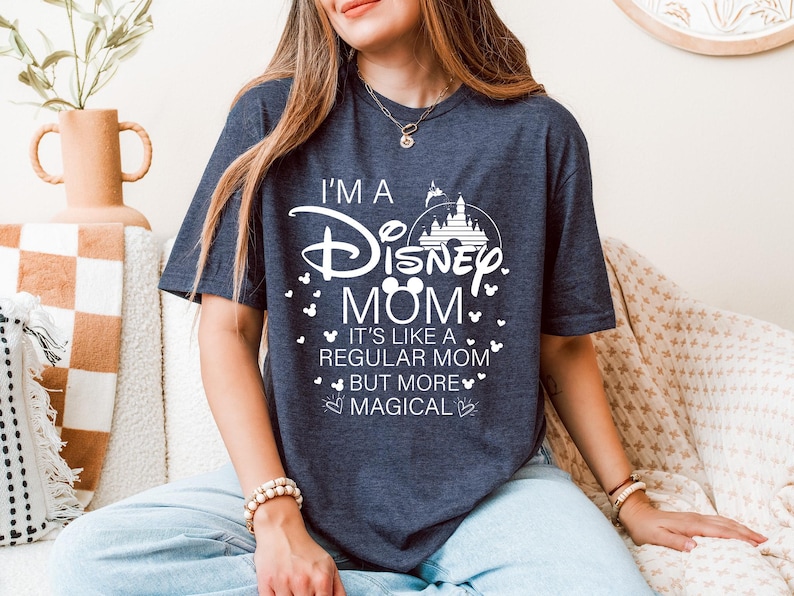 Magical Disney Mom Shirt, Mother's Day Gift, Disney Mom Tee, Family T-Shirt, Mother's Day Shirt, Gift for Mom, I am a Disney Mom T-Shirt image 6