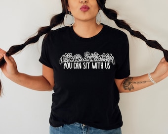 You Can Sit With Us, Christian T-Shirt, Religious Gift, Jesus Sweatshirt, Christian Church Apparel, Easter Lords, Kindness Faith Based Shirt