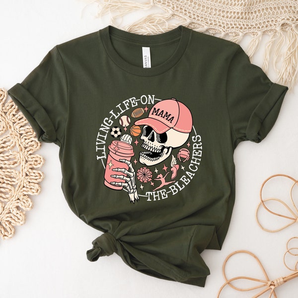 Living Life on the Bleachers Mama Shirt, Skull Sweatshirt, Skellington Coffee, Sports Mama Sweater, Baseball Soccer Basketball Football Mama