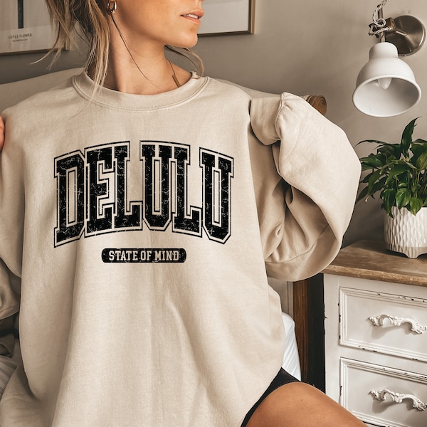 Delulu State of Mind Shirt, In my Delulu Er, Delusional, Varsity Delulu Sweatshirt, Trendy Sweatshirt, Manifestation Shirt, Delulu Solulu