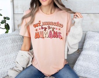 Out Numbered by Tiny Humans Shirt, Mother's Day Shirt, Motherhood Shirt, New Mom Tee, Best Mom Gift, Gift for Mother's Day, Gift for Teacher