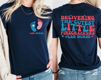 Ld Nurse Shirt, Delivery Nurse Shirt, Delivery Nurse Gift, Labor And Delivery, Labor Delivery Nurse, L And D Nurse, Nurse Shirt, Nurse Tee