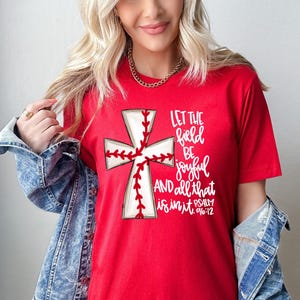 Let The Fields Be Joyful And All That Is In It, Game Day Shirt, Bible Verse, Baseball Shirt, Women Baseball Sweater, Sunday Football Tee