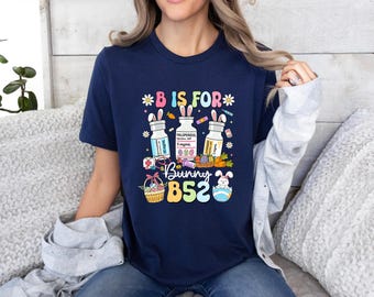 Easter Nurse Shirt, B Is For Bunny B52 Nurse Easter Tee, Easter Pharmacy Sweatshirt, Nurse Happy Easter Gift, Pharmacist Easter Shirt