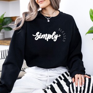 Simply Blessed Shirt, Inspirational Sweatshirt, Christian T-Shirt, Church Shirt, Blessed Sweatshirt, Christian Gifts Shirt, Jesus T-Shirt
