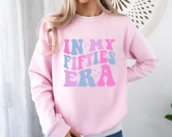 In My Fifties Era T-Shirt, 50th Birthday Sweatshirt, In My Fifties Era Gift, Birthday Shirt, Funny Birthday Sweatshirt, 50th Birthday Gift