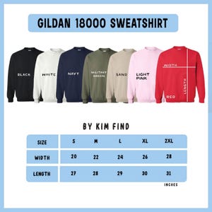 May include: A selection of Gildan 18000 sweatshirts in various colors, including black, white, navy, military green, sand, light pink, and red. The image also displays a size chart with measurements in inches, ranging from S to 2XL.
