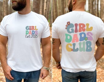 Custom Dad Shirt, Gift For Dad, Dad Life Shirt, Father of Girls Tee, Girl Dad Gift for Him, Cute Father's Day Sweater, Girl Dads Club Shirt