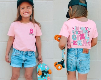 Custom In My Birthday Girl Era Shirt, Kids Birthday Shirt, Retro Birthday Girl Gift, Birthday Toddler Tee, Girls Birthday Tee, Birthday Gift