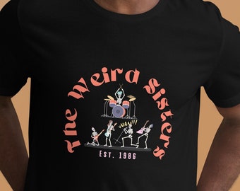 The Weird Sisters Band Tee | Unisex t-shirt | Best Witch and Wizard school | So comfy, its MAGIC