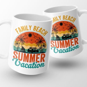 Family Beach Summer Vacation Mug, Family Beach Vacation Mug, Family Vacation Mug, Family Vacation Gift, Gift For Family