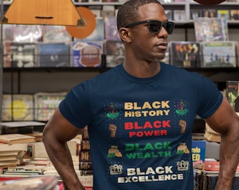 Black History Shirt, Black Power T-Shirt, Black Wealth t shirt, Black Excellence Tee, African American , Civil Rights, Black legacy Gift