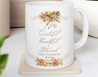 Ich bin dankbar, dankbar und gesegnet Weißer Keramikbecher 11 Unzen, um eine frische Tasse Kaffee zu genießen
