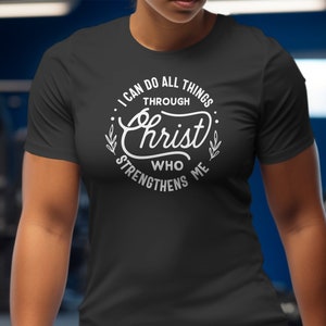 Puedo hacer todas las cosas a través de la camiseta de Cristo, camisa de cuello redondo unisex para mujer, camisa cristiana, camisa religiosa, regalo de camisa de fe