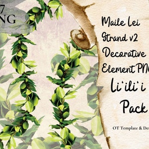 May include: A digital download of 7 PNG files featuring a green floral garland, with the text "Maile lei Strand v2 Decorative Element PNG li'ili'i Pack OT Template & Design".