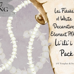 May include: A digital illustration of a white lei made of pikake flowers. The lei is on a light purple background with a scroll of parchment paper with the text "Lei Pikake vl White Decorative Element PNG li'ili'i Pack OT Template & Design".