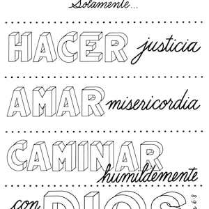 May include: Black and white graphic with text in Spanish. The text includes phrases like "HACER justicia" and "AMAR misericordia." The image is a religious quote, with the words in a 3D style.