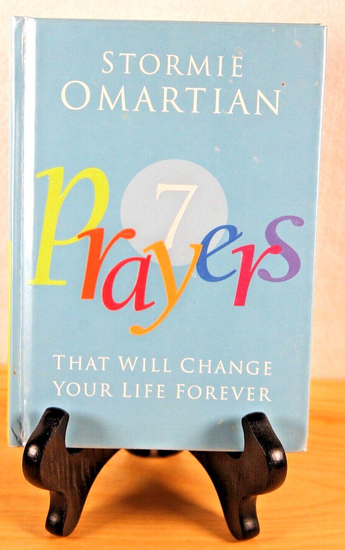 Seven Prayers That Will Change Your Life Forever by Omartian, Stormie ...
